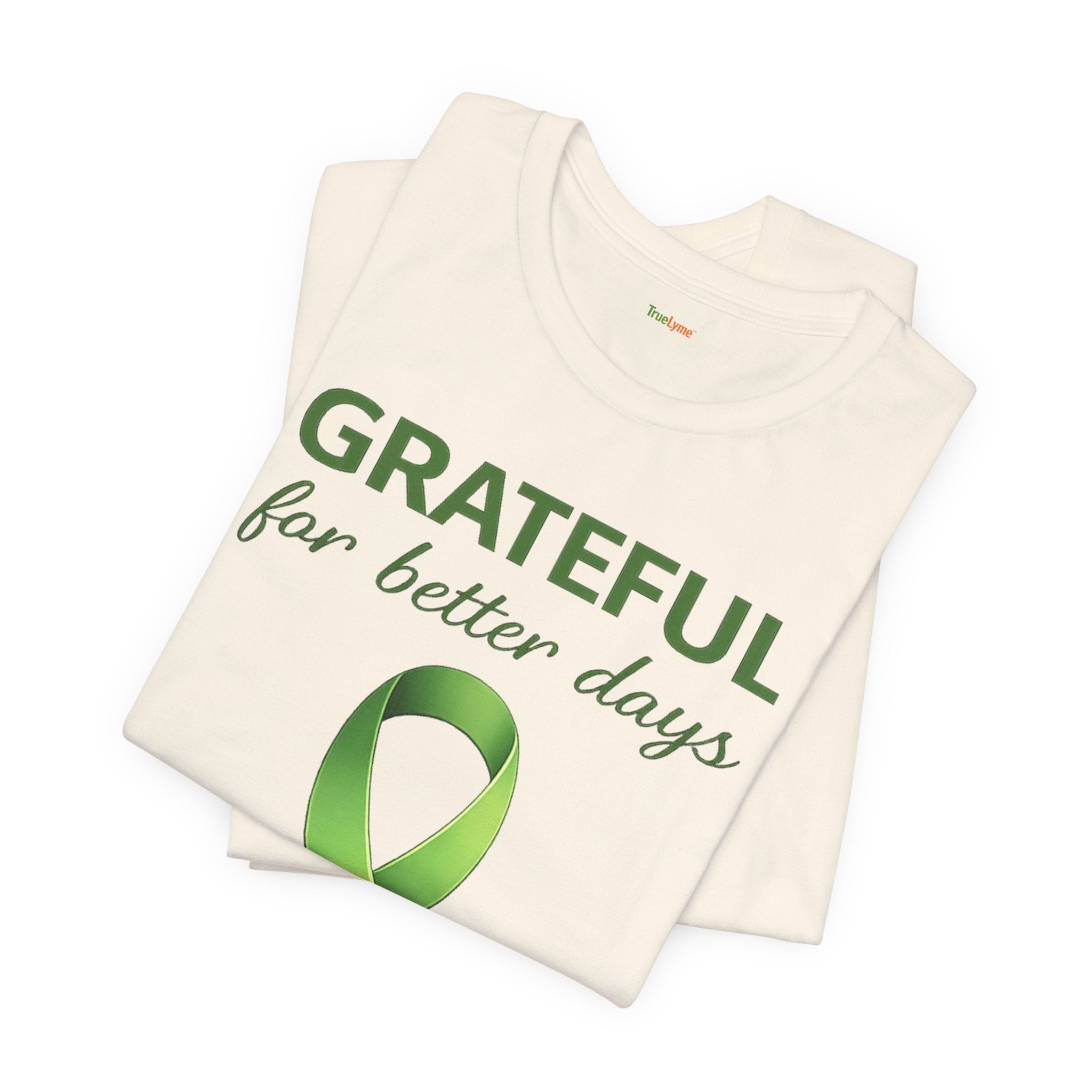 Grateful for Better Days – Lyme Awareness Ribbon T‑Shirt
