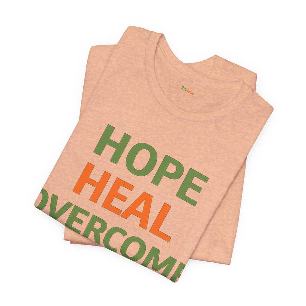 Hope Heal Overcome Lyme-Awareness Support T-shirt
