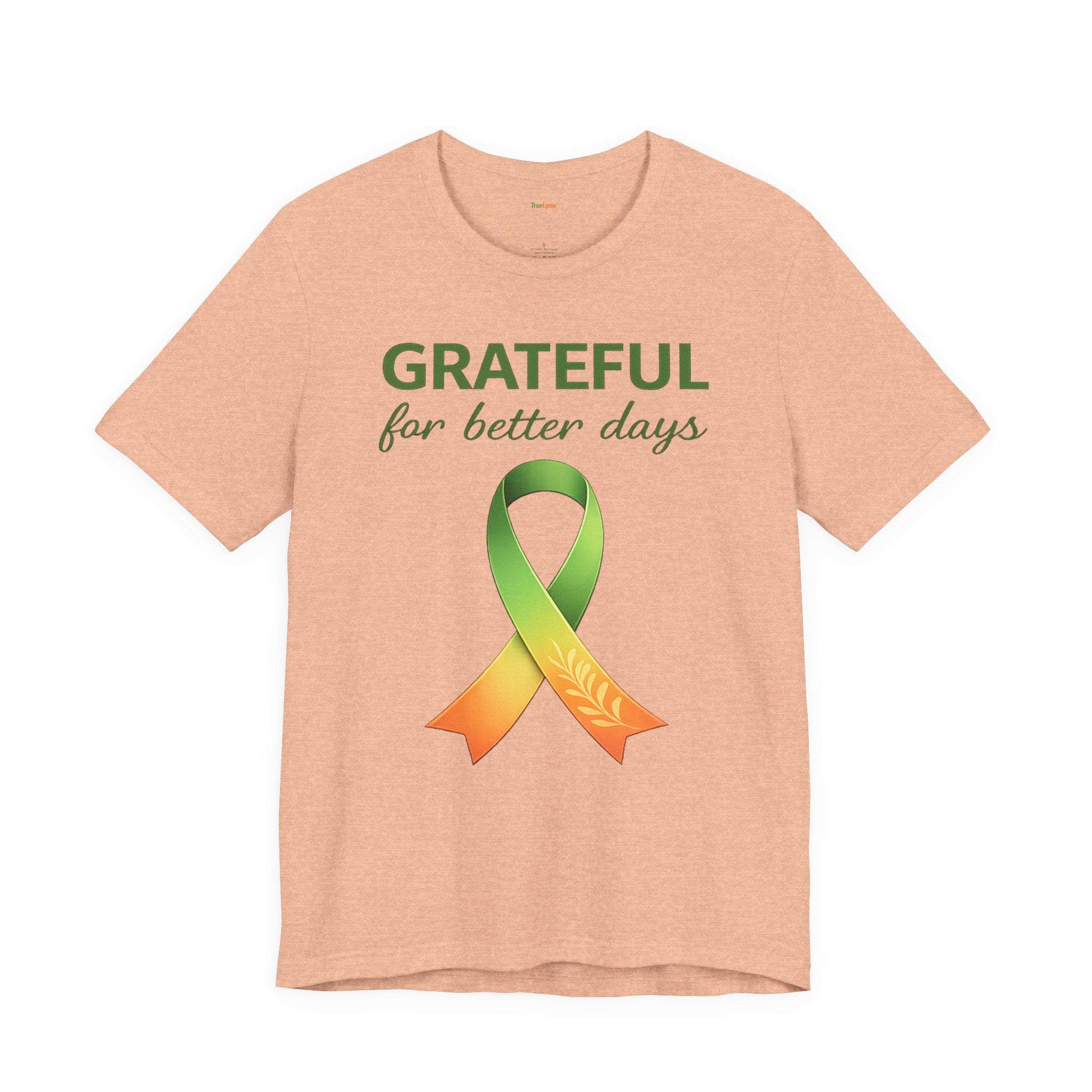 Grateful for Better Days – Lyme Awareness Ribbon T‑Shirt